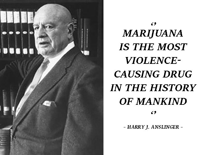 Le 15 Citazioni Piu Ridicole Sulla Marijuana Di Harry J Anslinger Cannaconnection Com